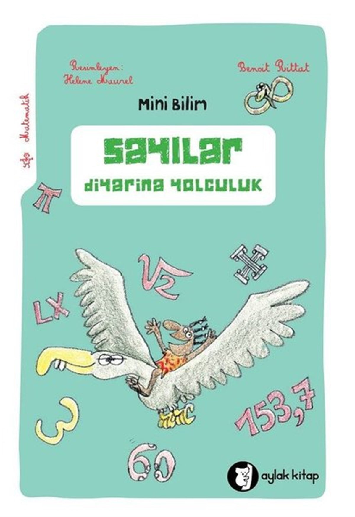 Benoit RittatÇocuk Bilim KitaplarıSayılar Diyarına Yolculuk-Mini Bilim 4