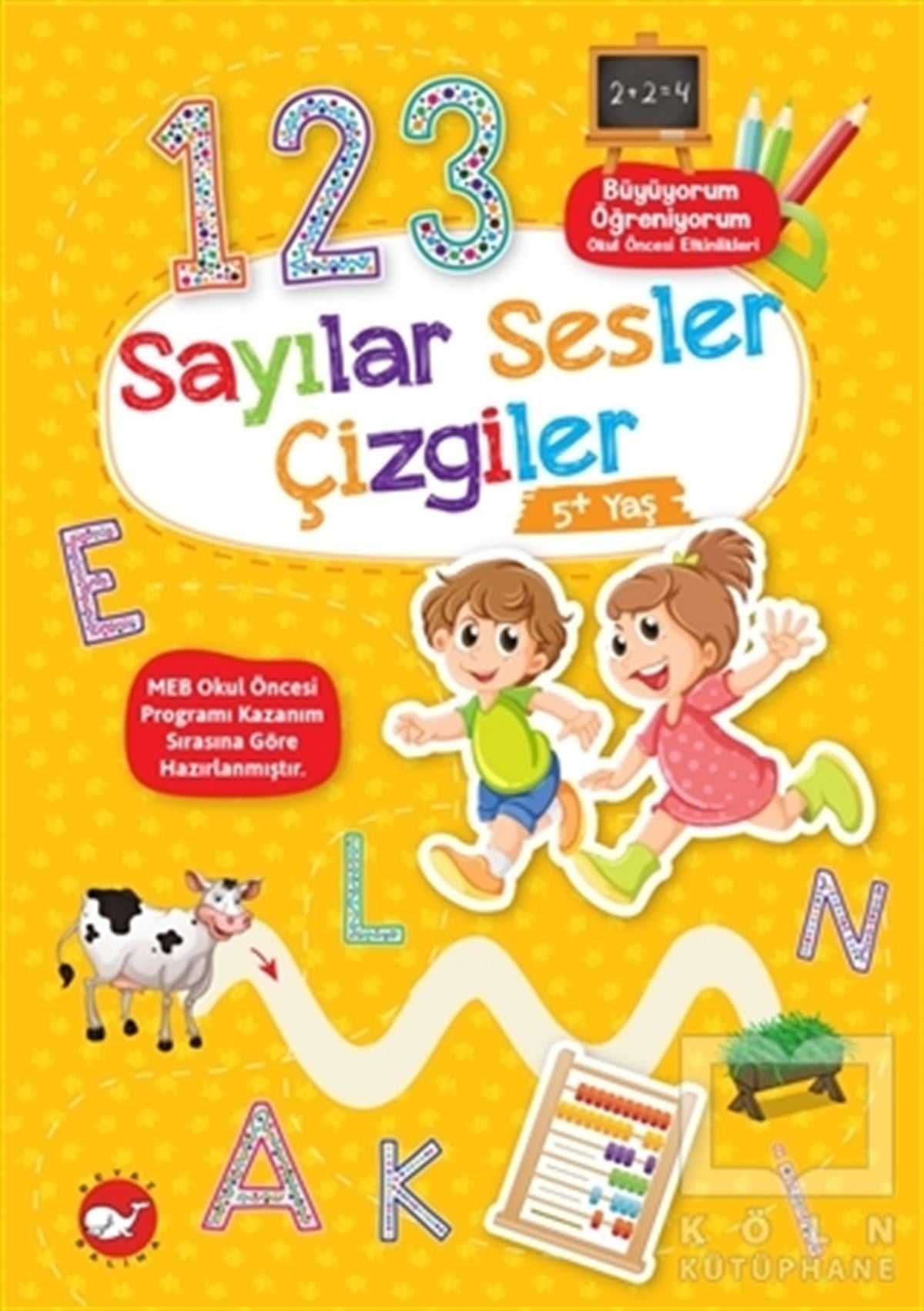 KolektifEtkinlik KitaplarıSayılar Sesler Çizgiler 5+ Yaş - Büyüyorum Öğreniyorum Okul Öncesi Etkinlikleri