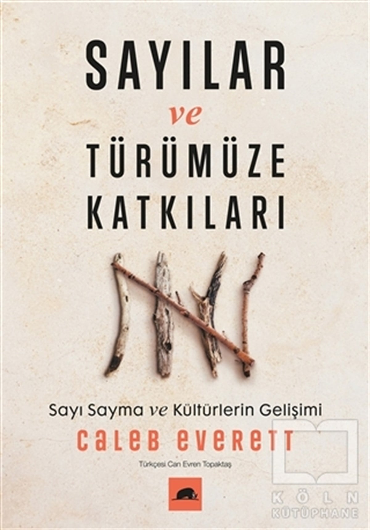 Caleb EverettBilim Tarihi KitaplarıSayılar ve Türümüze Katkıları