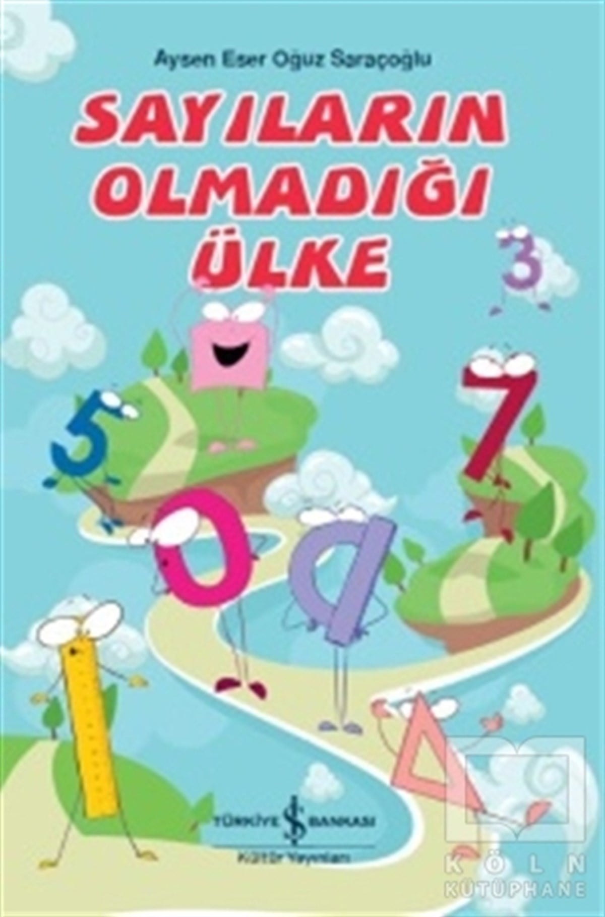 Aysen EserOkul Öncesi Resimli KitaplarSayıların Olmadığı Ülke