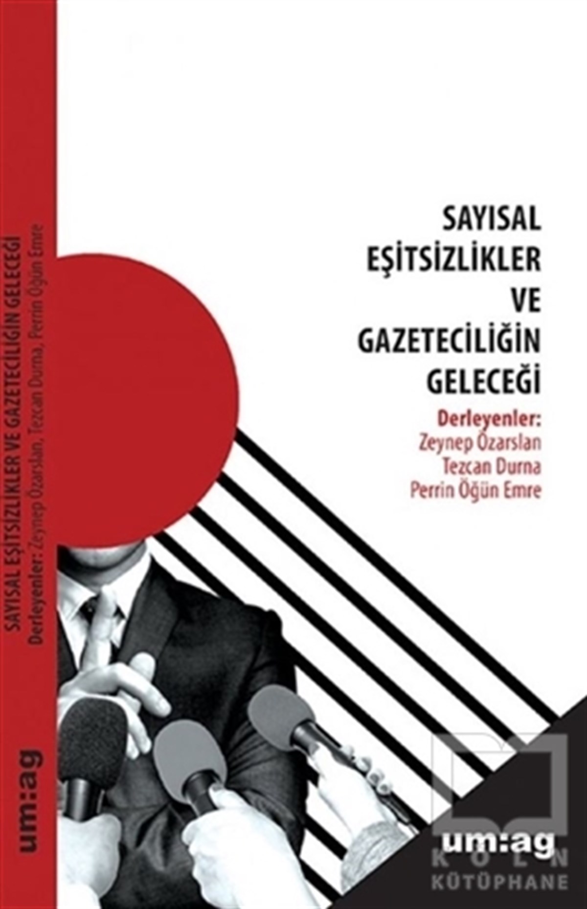 Zeynep Özarslanİletişim KitaplarıSayısal Eşitsizlikler ve Gazeteciliğin Geleceği