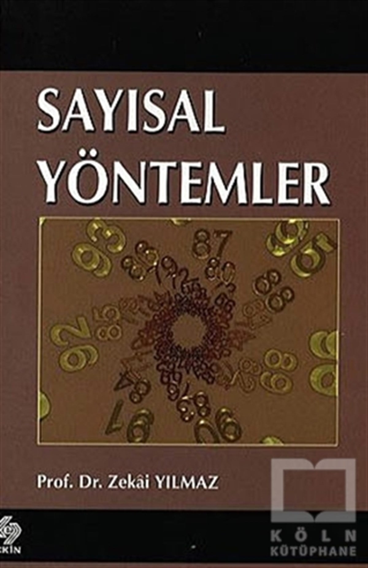 Zekai YılmazAraştırma-İnceleme-KuramSayısal Yöntemler