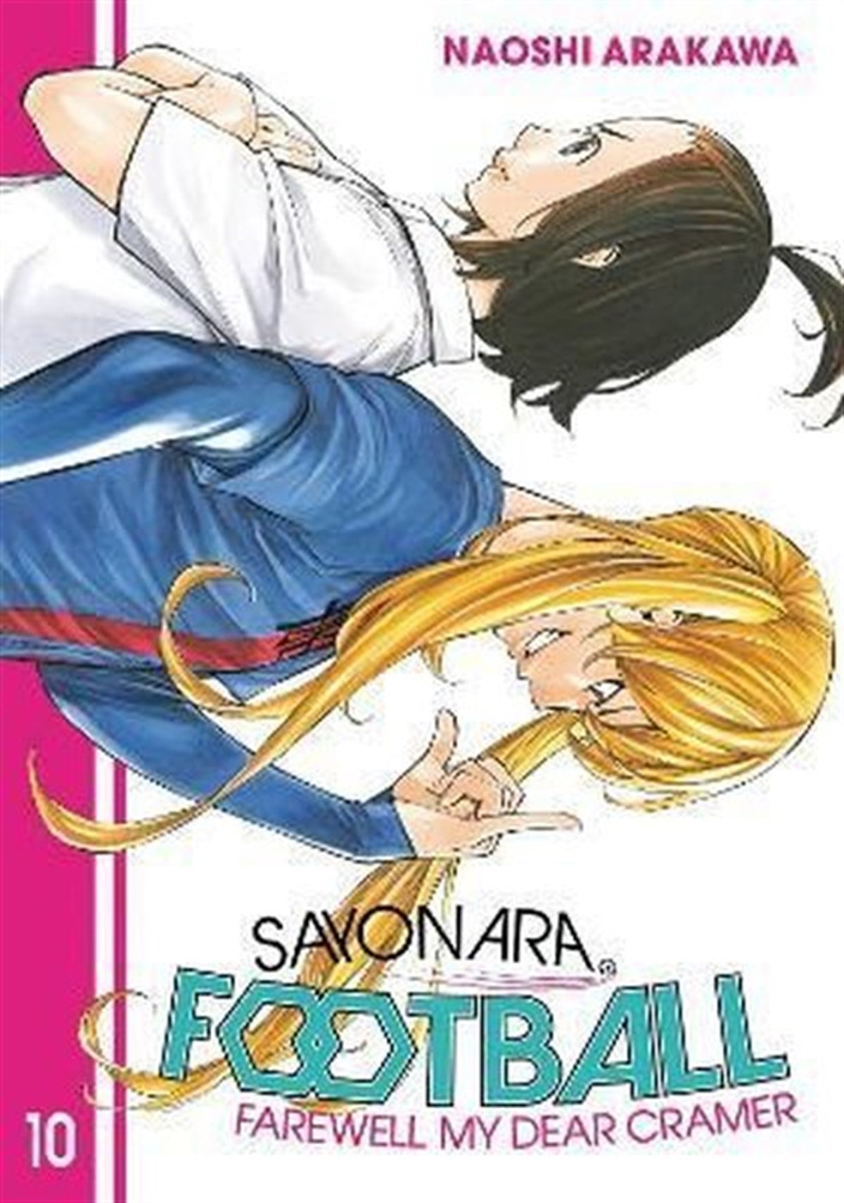 Naoshi ArakawaGraphic NovelSayonara Football 10: Farewell My Dear Cramer
