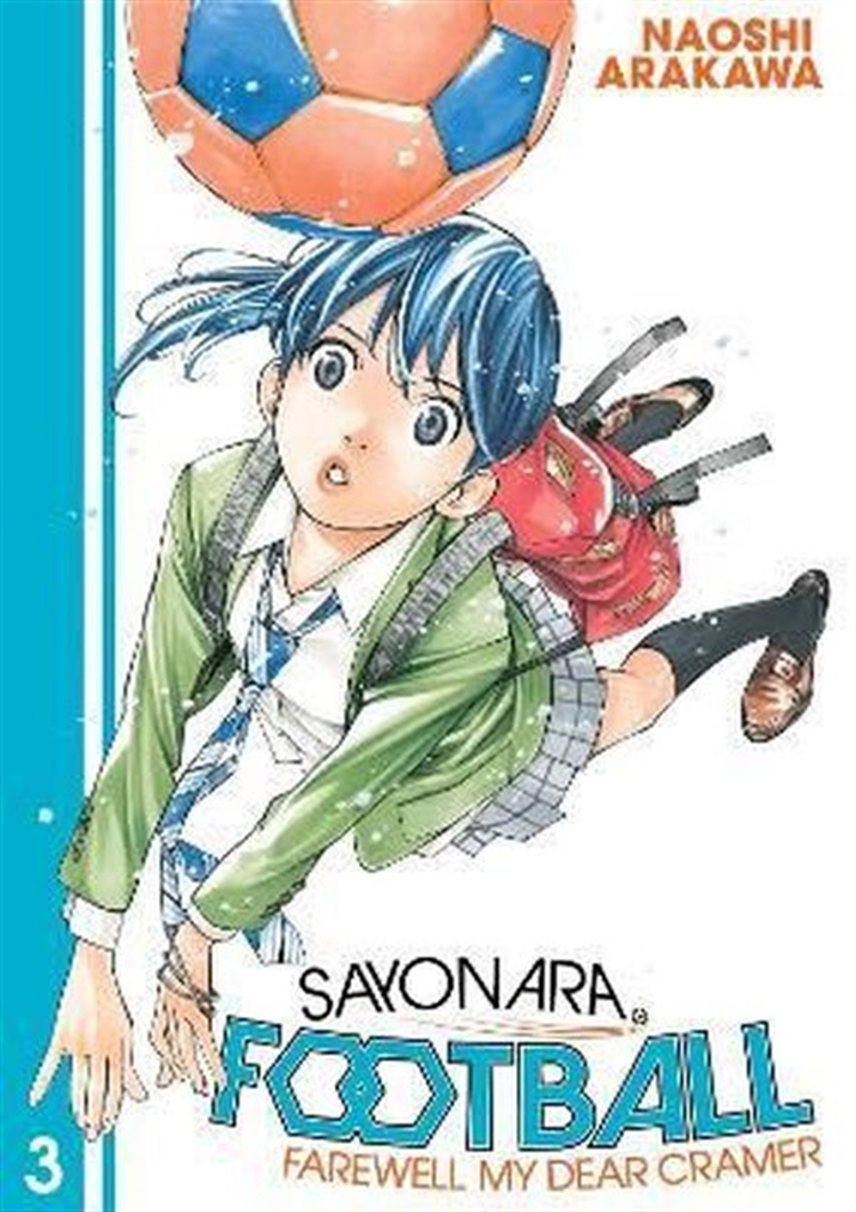Naoshi ArakawaGraphic NovelSayonara Football 3: Farewell My Dear Cramer