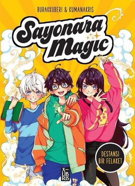 Burakkuberi - KumanakrisÇocuk Gençlik RomanlarıSayonara Magic Cilt 2 - Destansı Bir Felaket