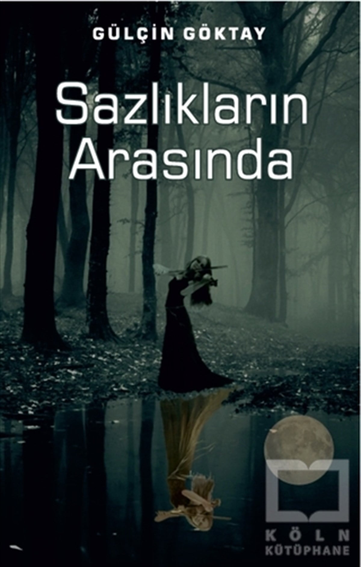 Gülçin GöktayHikaye (Öykü) KitaplarıSazlıkların Arasında