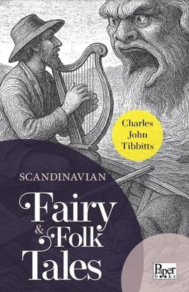 Charles John TibbittsClassicsScandinavian Fairy & Folk Tales