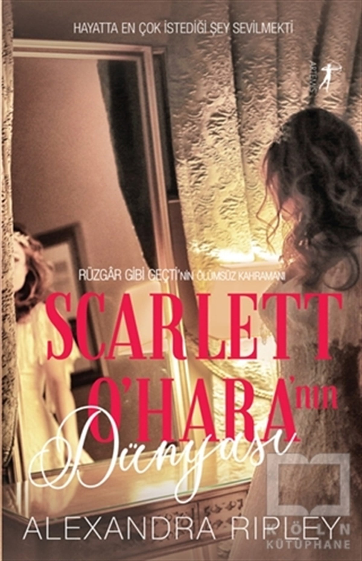 Alexandra RipleyRomanScarlett O'Hara'nın Dünyası