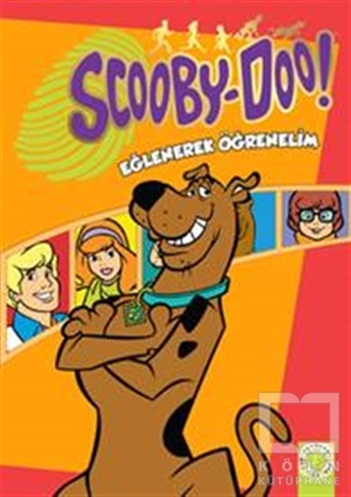 Mark WeaklandÇocuk Hikaye KitaplarıScooby - Doo! - Eğlenerek Öğrenelim