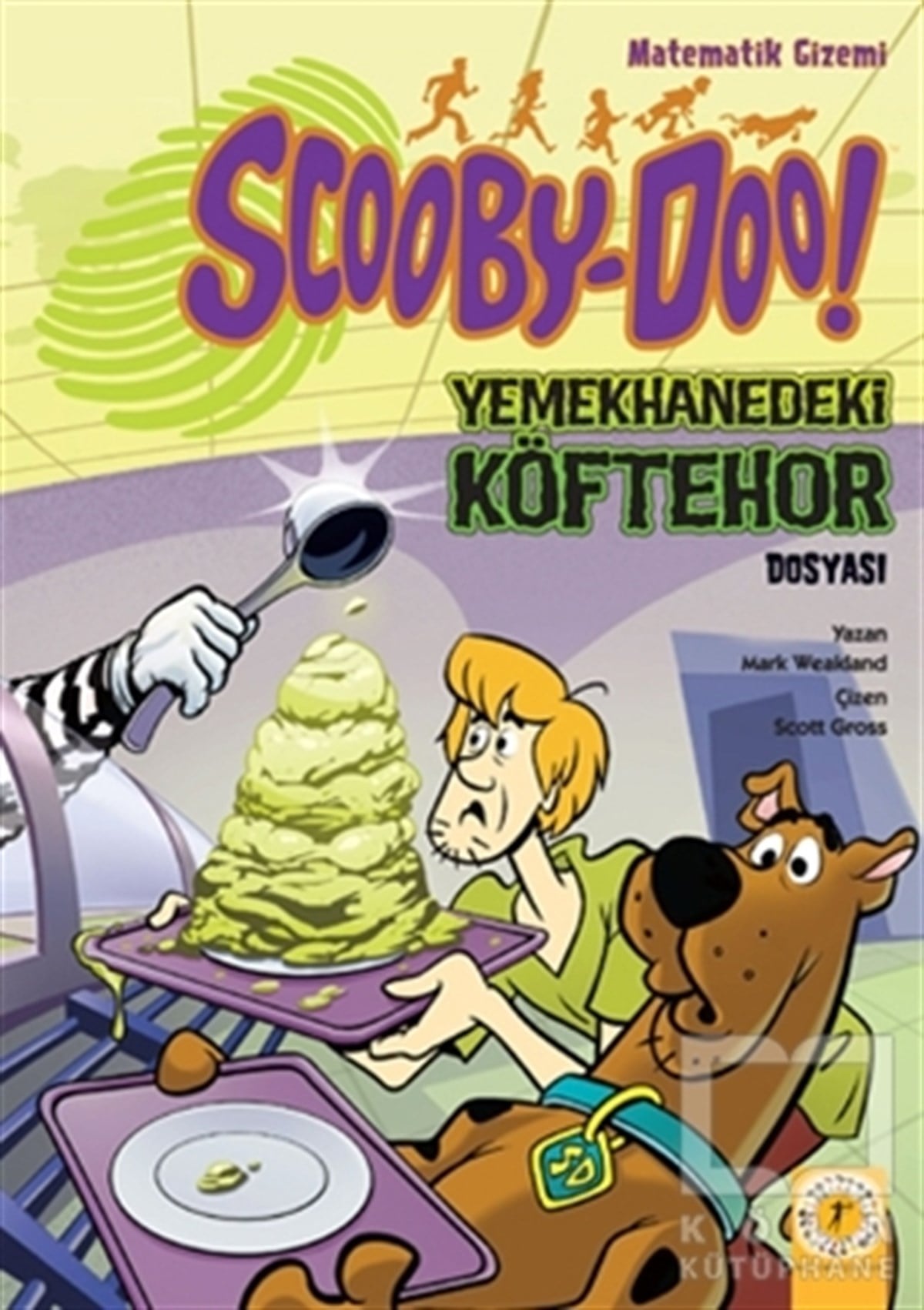 Mark WeaklandÇizgi RomanlarScooby-Doo! Yemekhanedeki Köftehor Dosyası
