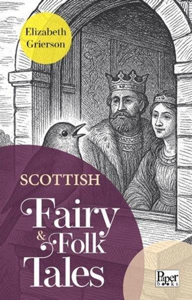 Elizabeth W. GriersonClassicsScottish Fairy & Folk Tales