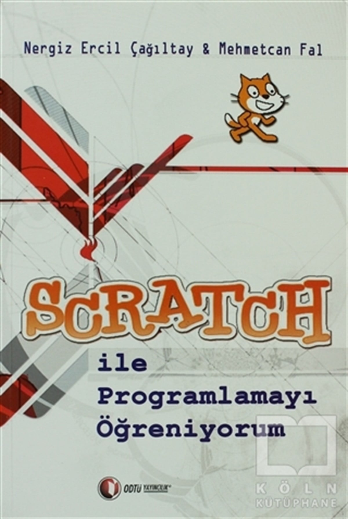 Nergiz Ercil ÇağıltayProgramlamaScratch ile Programlamayı Öğreniyorum