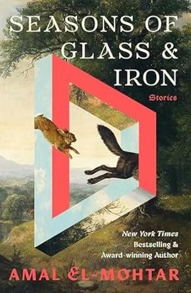 Amal El-MohtarSci-Fi&FantasySeasons of Glass and Iron