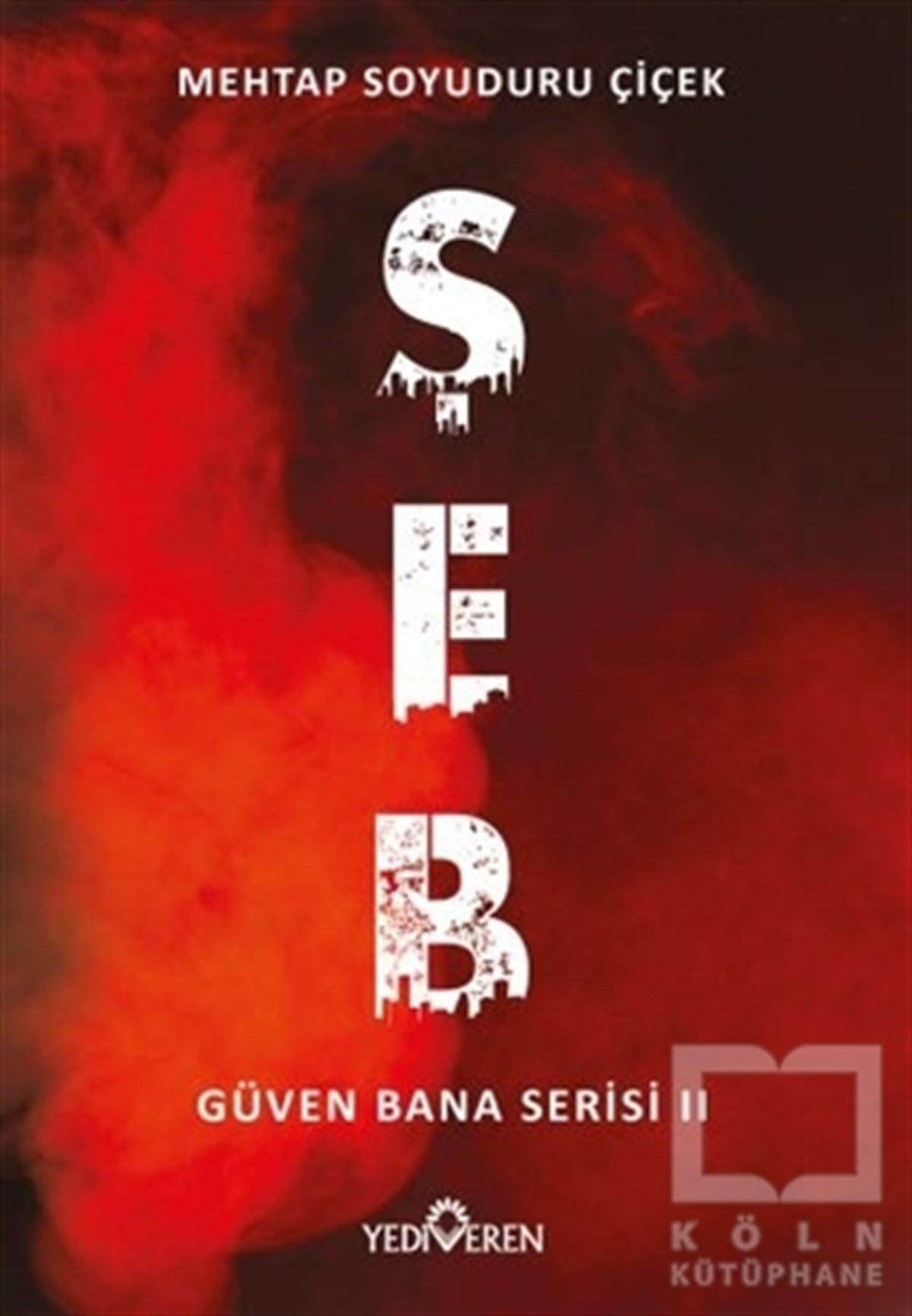 Mehtap Soyuduru ÇiçekTürkçe RomanlarŞeb - Güven Bana Serisi 2