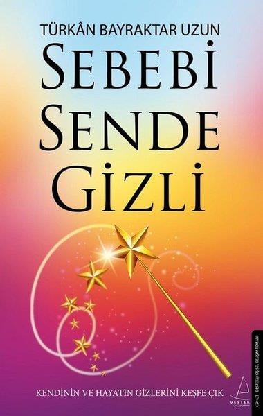 Türkan Bayraktar UzunKişisel Gelişim KitaplarıSebebi Sende Gizli