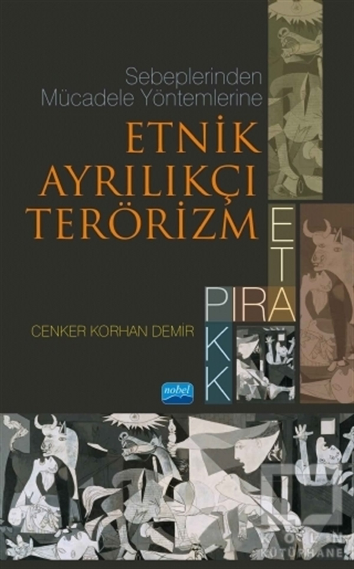 Cenker Korhan DemirAkademikSebeplerinden Mücadele Yöntemlerine Etnik Ayrılıkçı Terörizm
