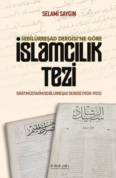 Selami Saygınİslami KitaplarSebilürreşad Dergisi'ne Göre İslamcılık Tezi