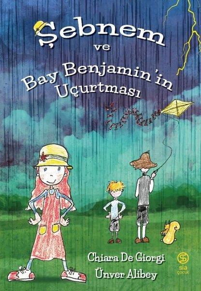 Chiara De GiorgiÇocuk Gençlik RomanlarıŞebnem ve Bay Benjamin'in Uçurtması