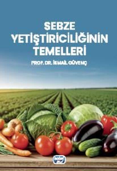 İsmail GüvençEğitimSebze Yetiştiriciliğinin Temelleri