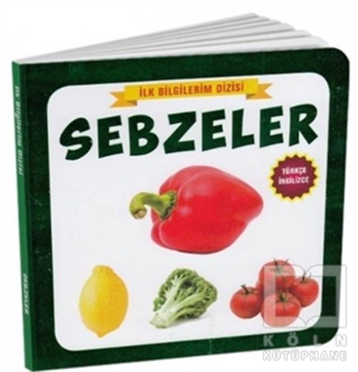 KolektifEtkinlik KitaplarıSebzeler - İlk Bilgilerim Dizisi