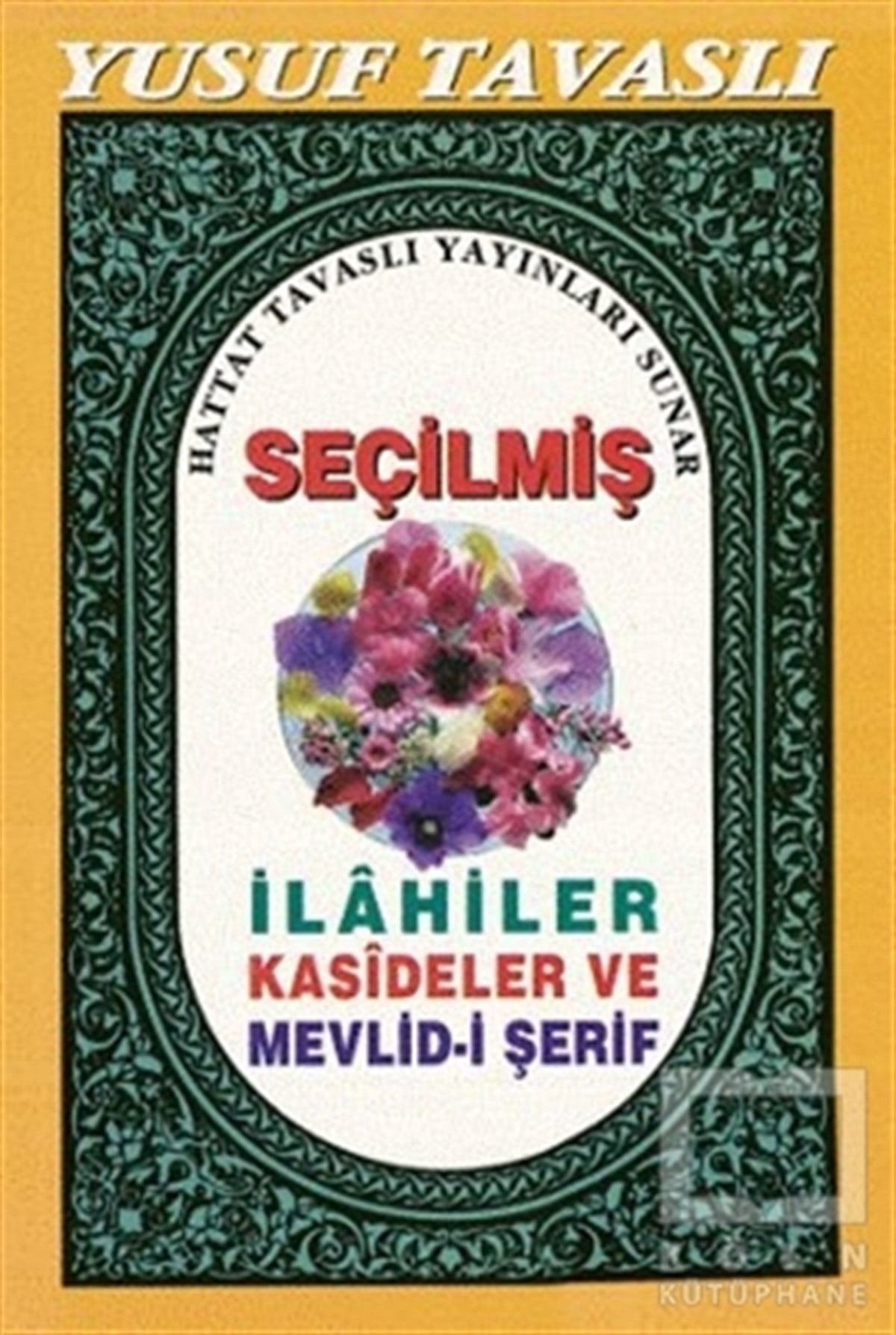 Yusuf TavaslıDiğerSeçilmiş İlahiler Kasideler ve Mevlid-i Şerif (C18)