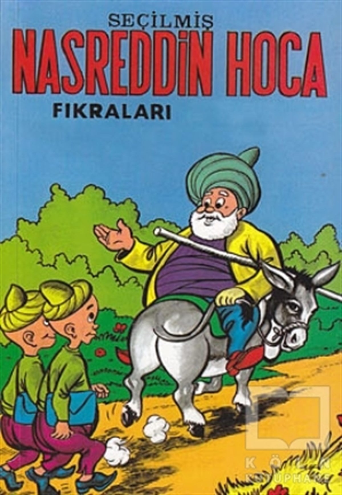 AnonimBilmece, BulmacaSeçilmiş Nasreddin Hoca Fıkraları