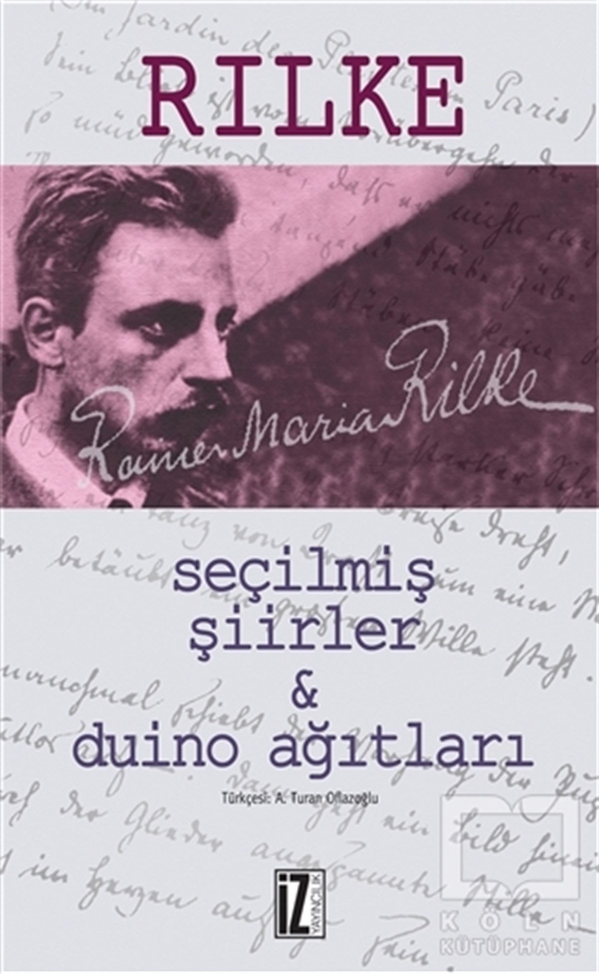 Rainer Maria RilkeŞiirSeçilmiş Şiirler ve Duino Ağıtları