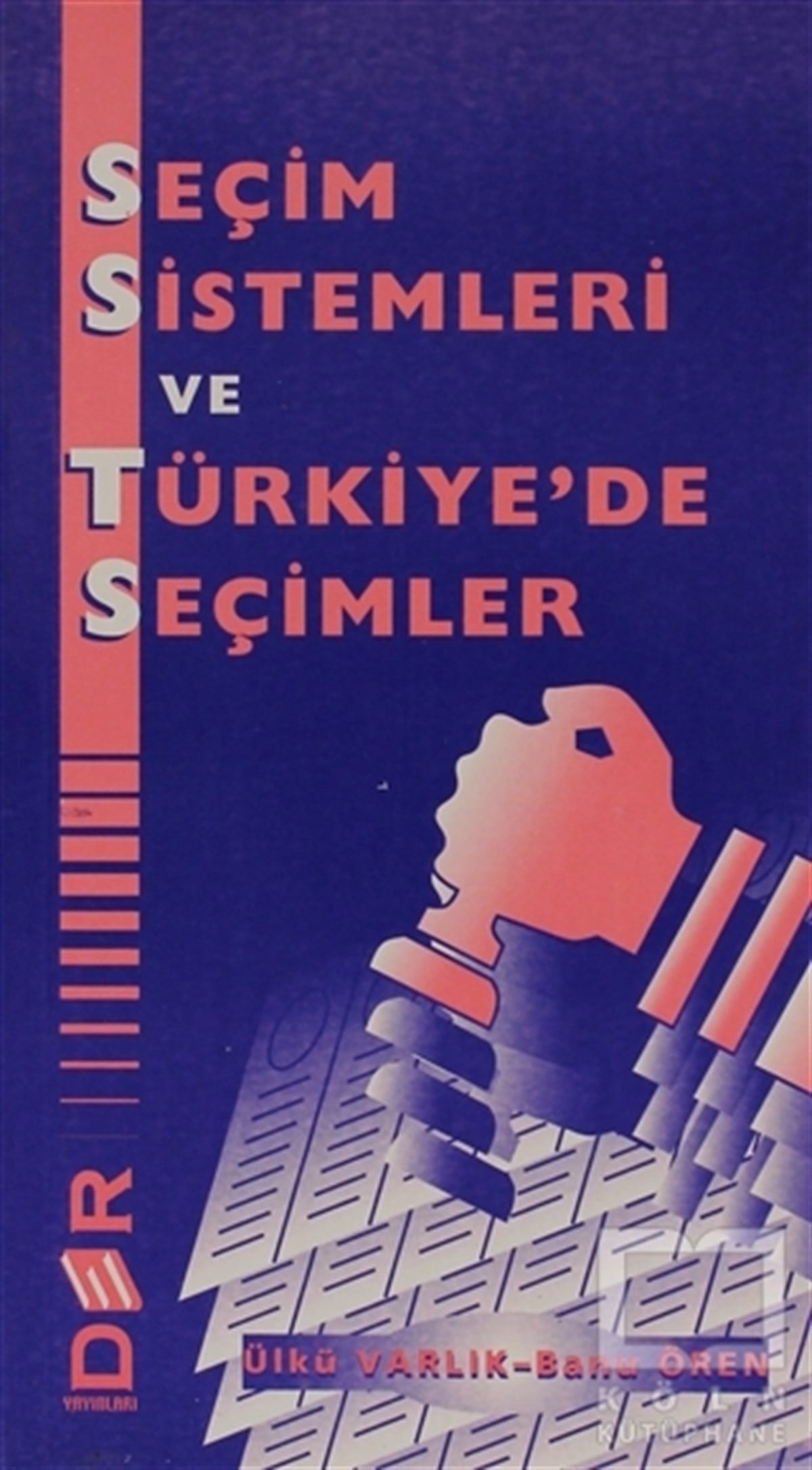 Ülkü VarlıkAkademikSeçim Sistemleri ve Türkiye’de Seçimler