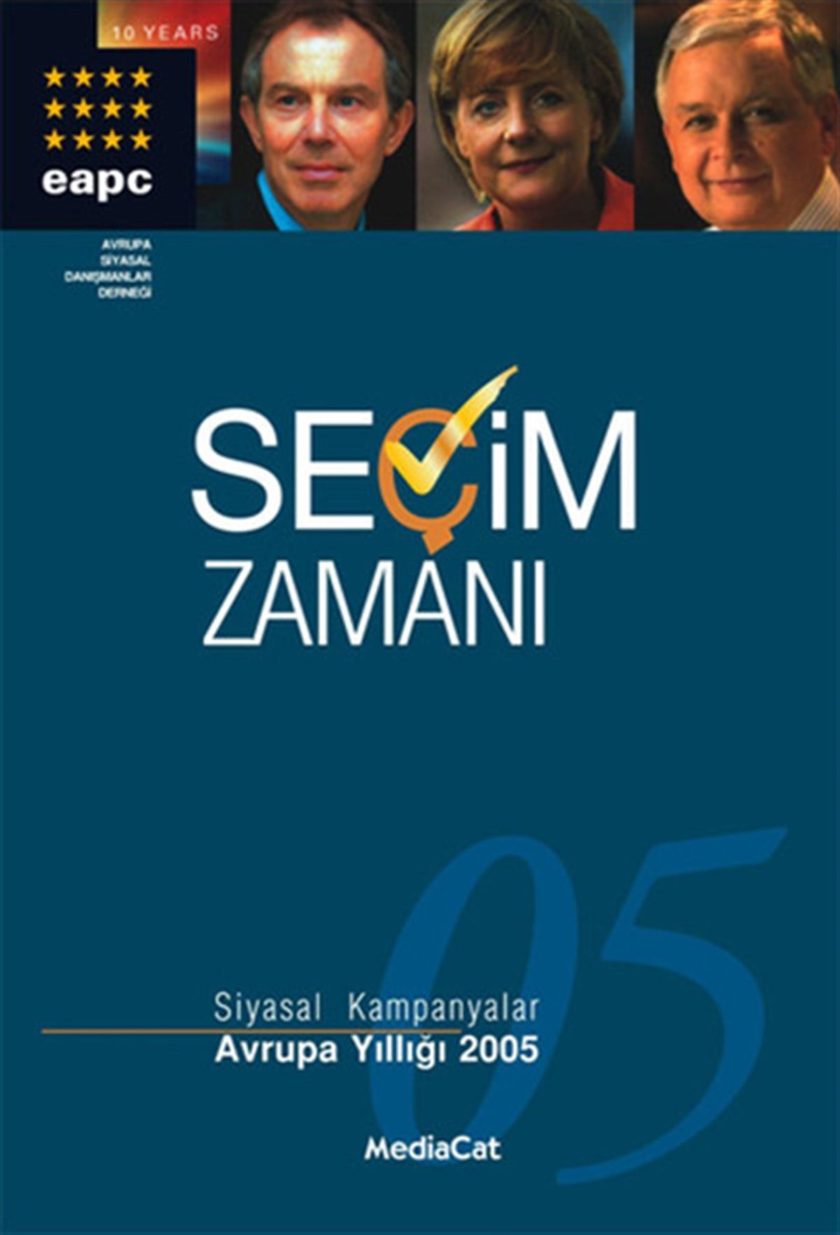 Pav BainesKamuSeçim Zamanı - Siyasal Kampanyalar - Avrupa Yıllığı 2005