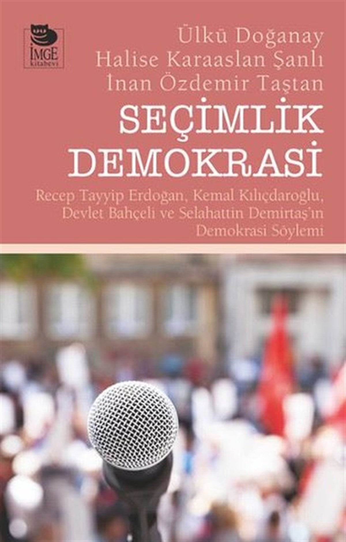 Ülkü DoğanayTürkiye Siyaseti ve Politikası KitaplarıSeçimlik Demokrasi