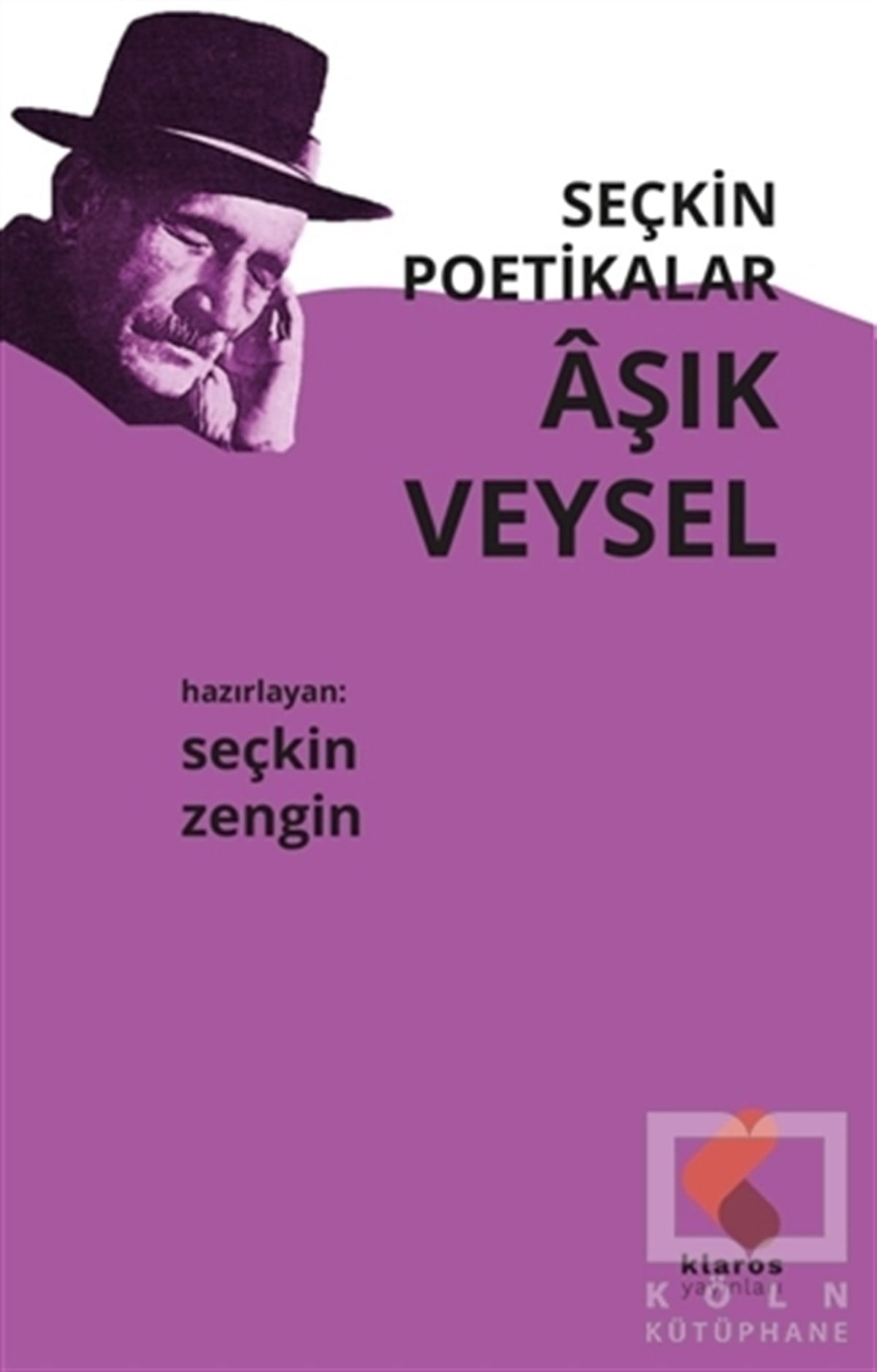 Seçkin ZenginDivan Edebiyatı KitaplarıSeçkin Poetikalar Aşık Veysel