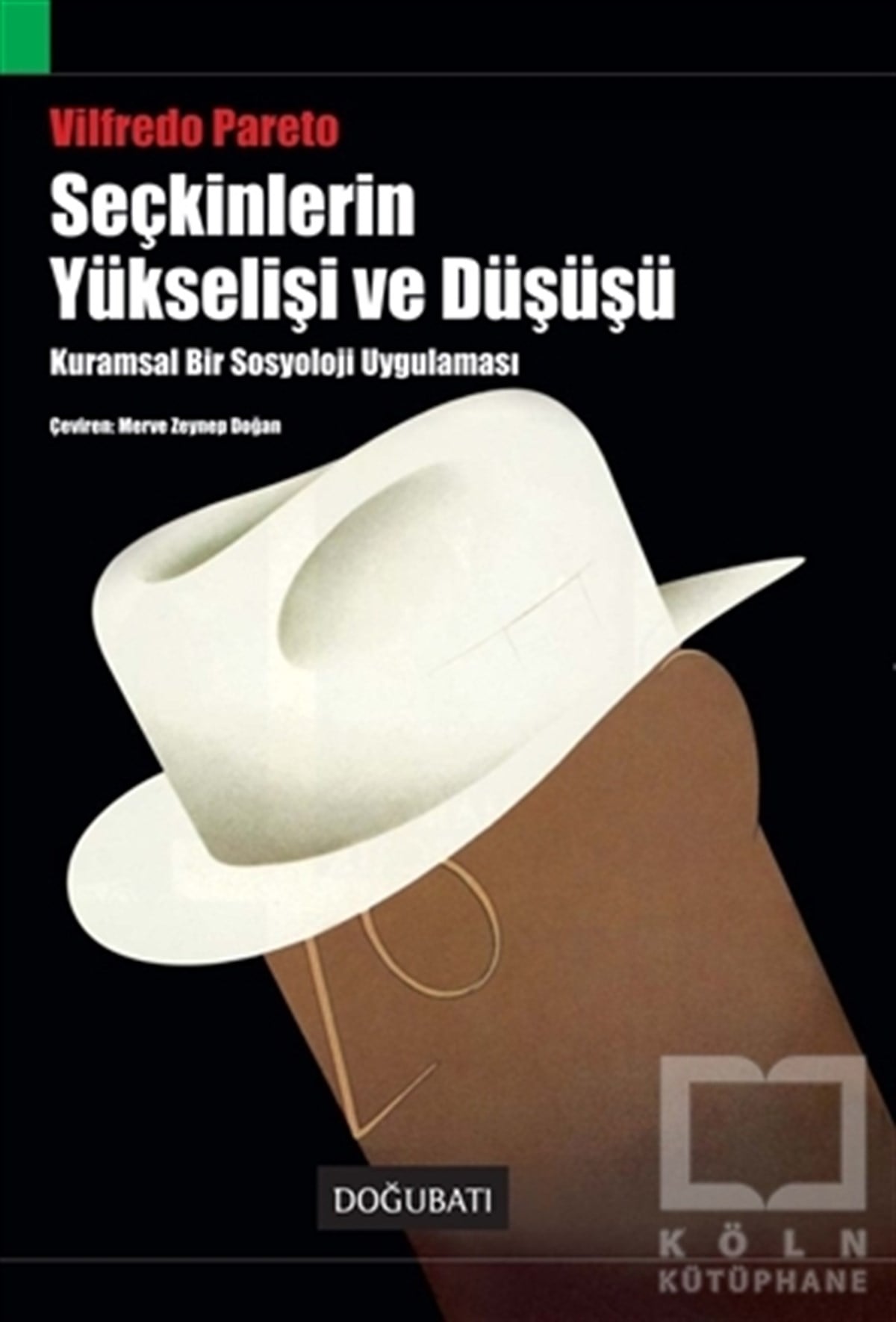 Vilfredo ParetoSosyolojiye GirişSeçkinlerin Yükselişi ve Düşüşü