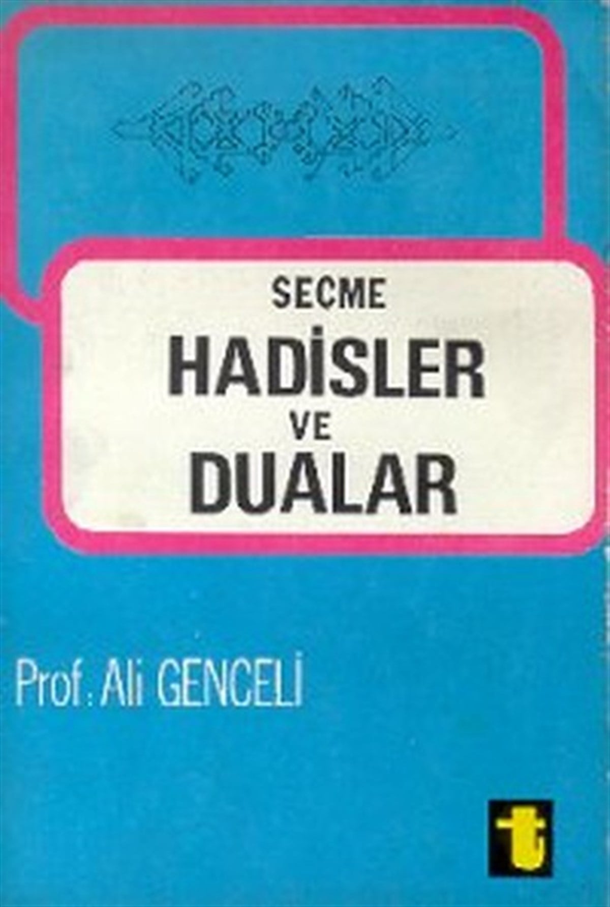 Ali Genceliİslami KitaplarSeçme Hadisler ve Dualar