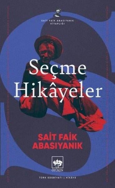 Sait Faik AbasıyanıkTürk RomaniSeçme Hikayeler - Sait Faik Abasıyanık