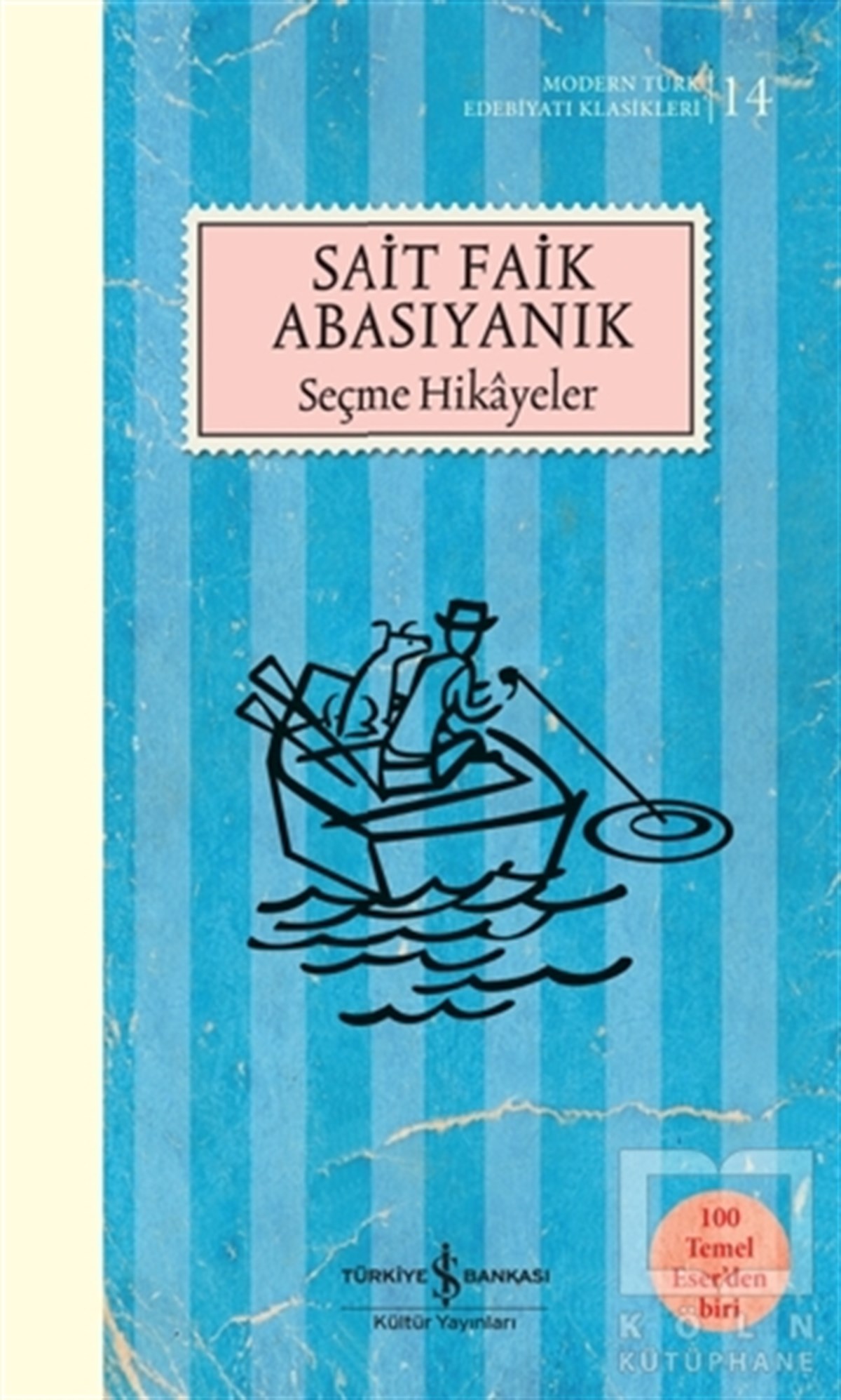 Sait Faik AbasıyanıkDünya Klasikleri & Klasik KitaplarSeçme Hikayeler (Şömizli)