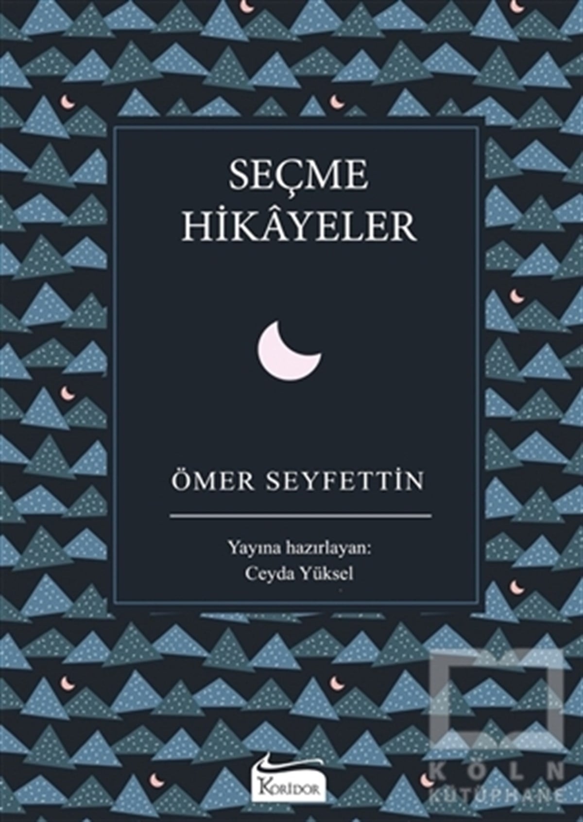 Ömer SeyfettinDünya Klasikleri & Klasik KitaplarSeçme Hikayeler