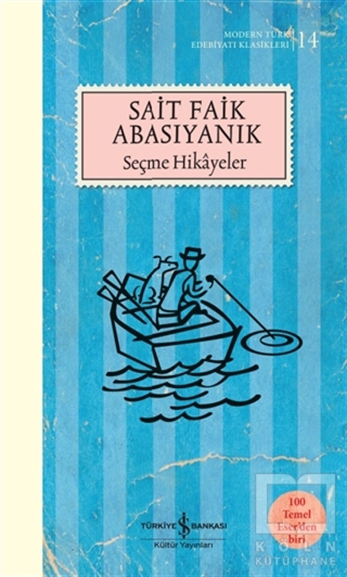 Sait Faik AbasıyanıkDünya Klasikleri & Klasik KitaplarSeçme Hikayeler