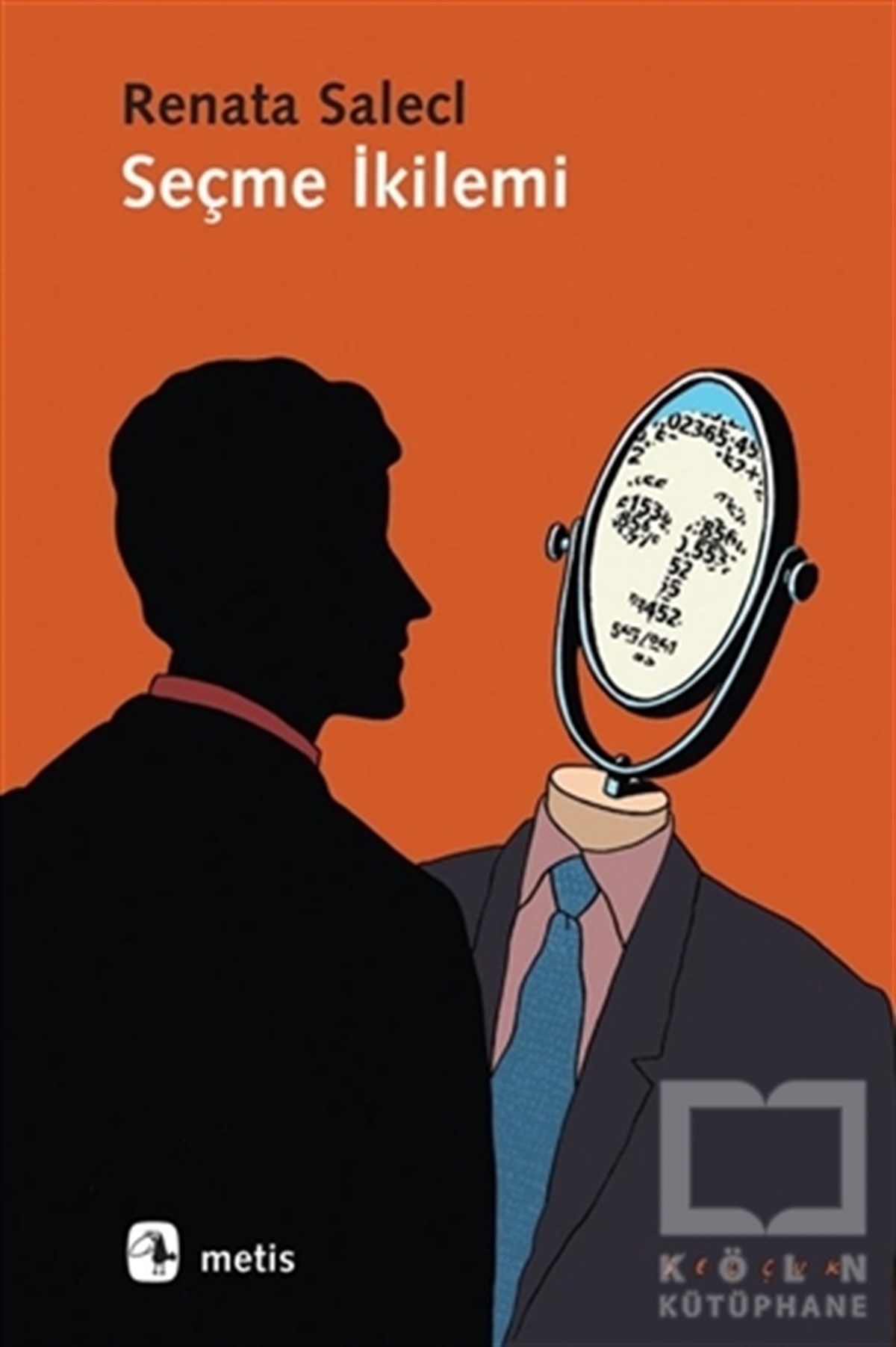 Renata SaleclDiğerSeçme İkilemi