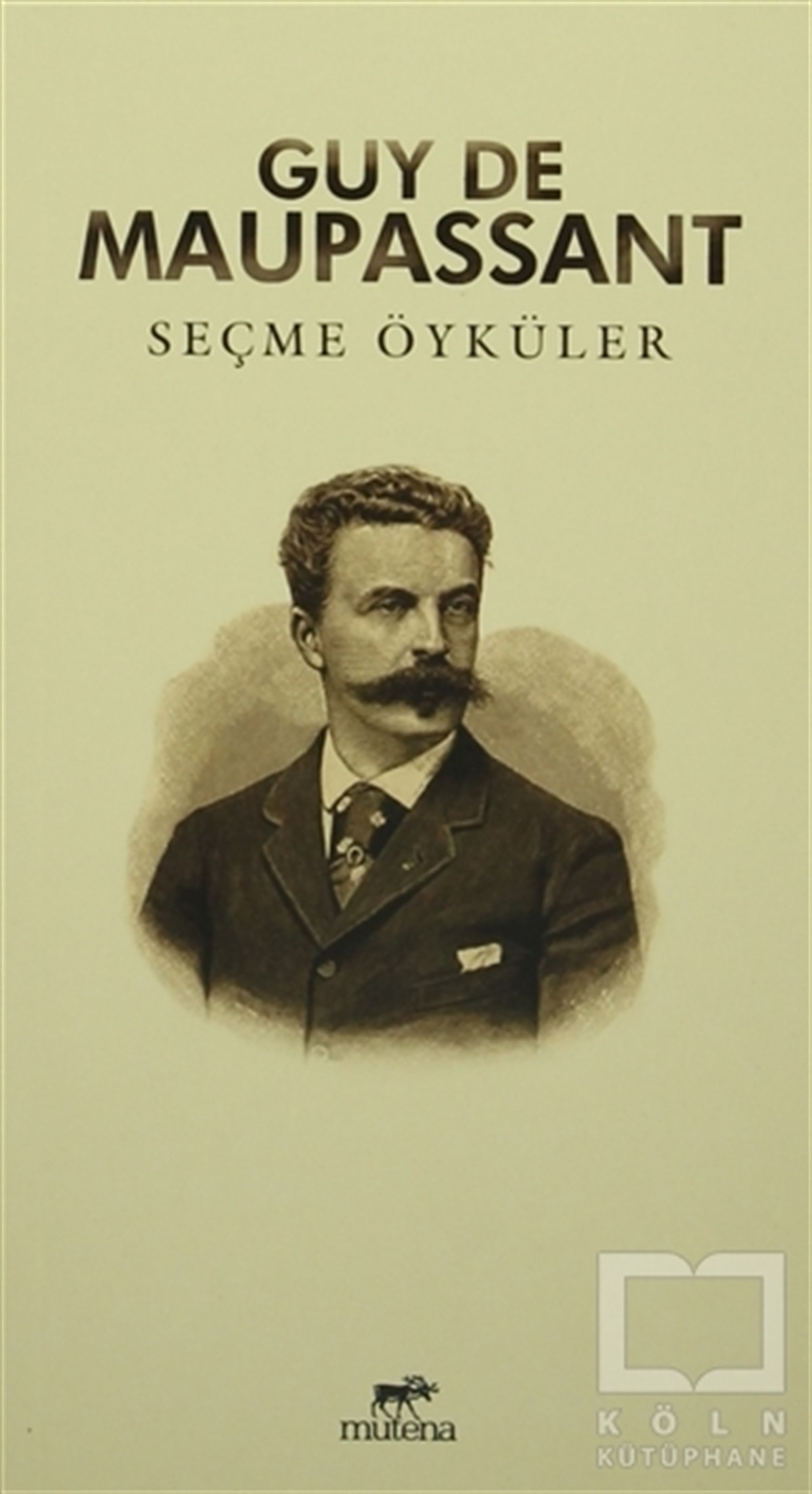 Guy de MaupassantRomanSeçme Öyküler : Guy De Maupassant