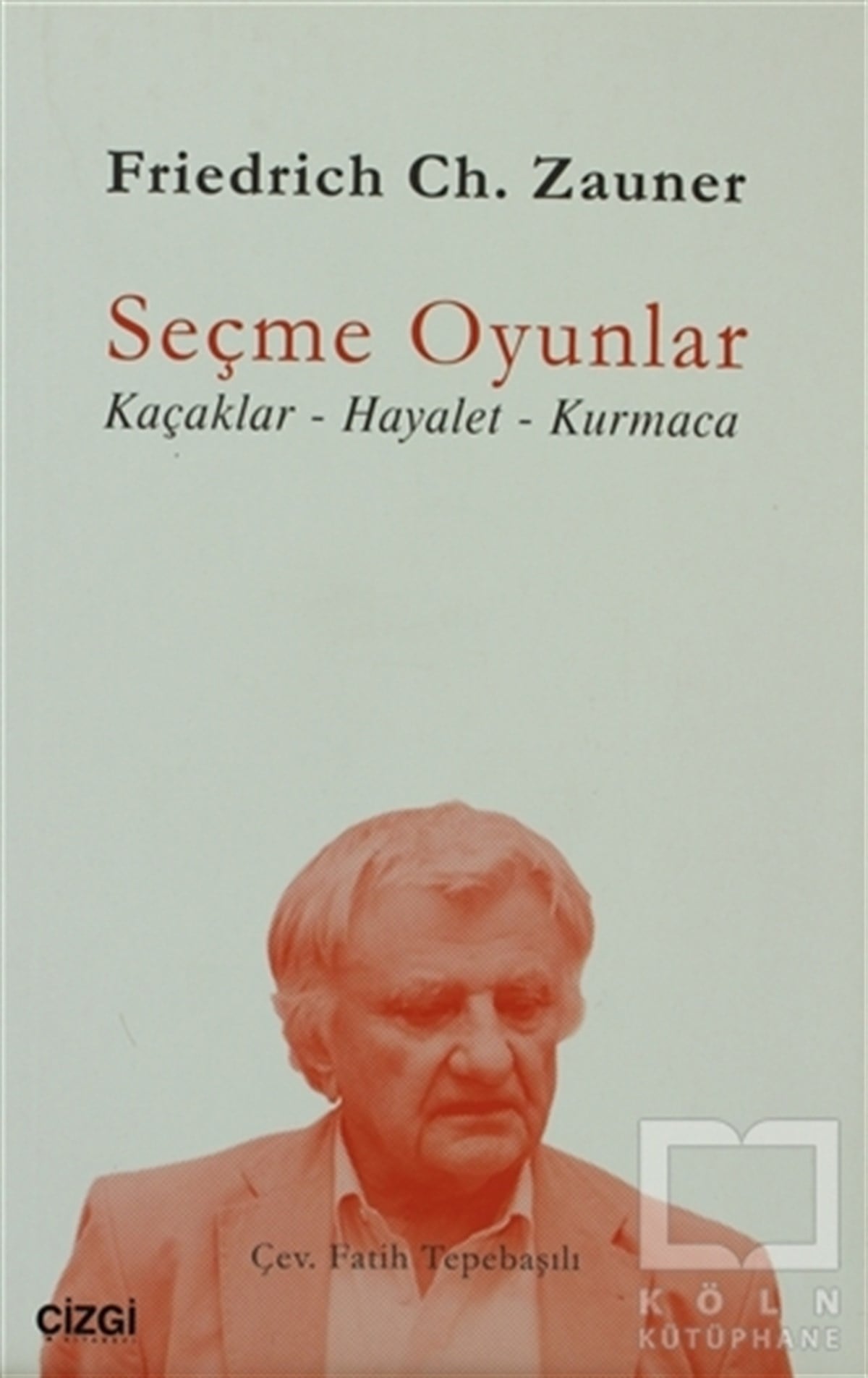 Friedrich Ch. ZaunerSenaryoSeçme Oyunlar