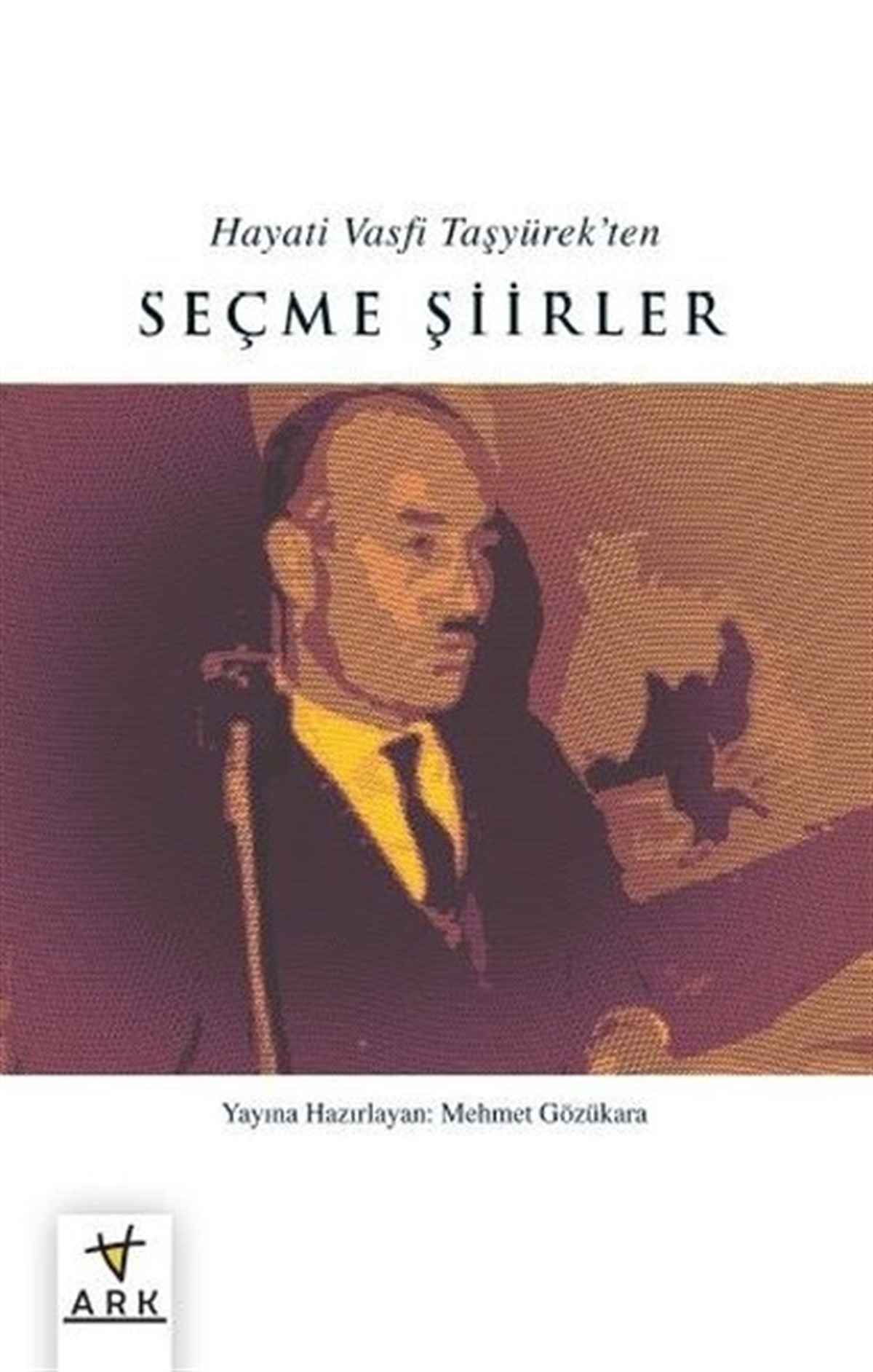 KolektifTürk ŞiiriSeçme Şiirler - Hayati Vasfi Taşyürek'ten