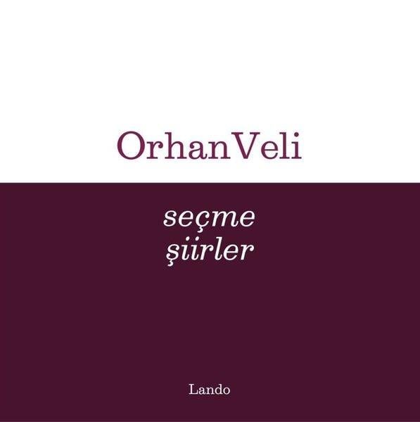 Orhan Veli KanıkTürk ŞiiriSeçme Şiirler