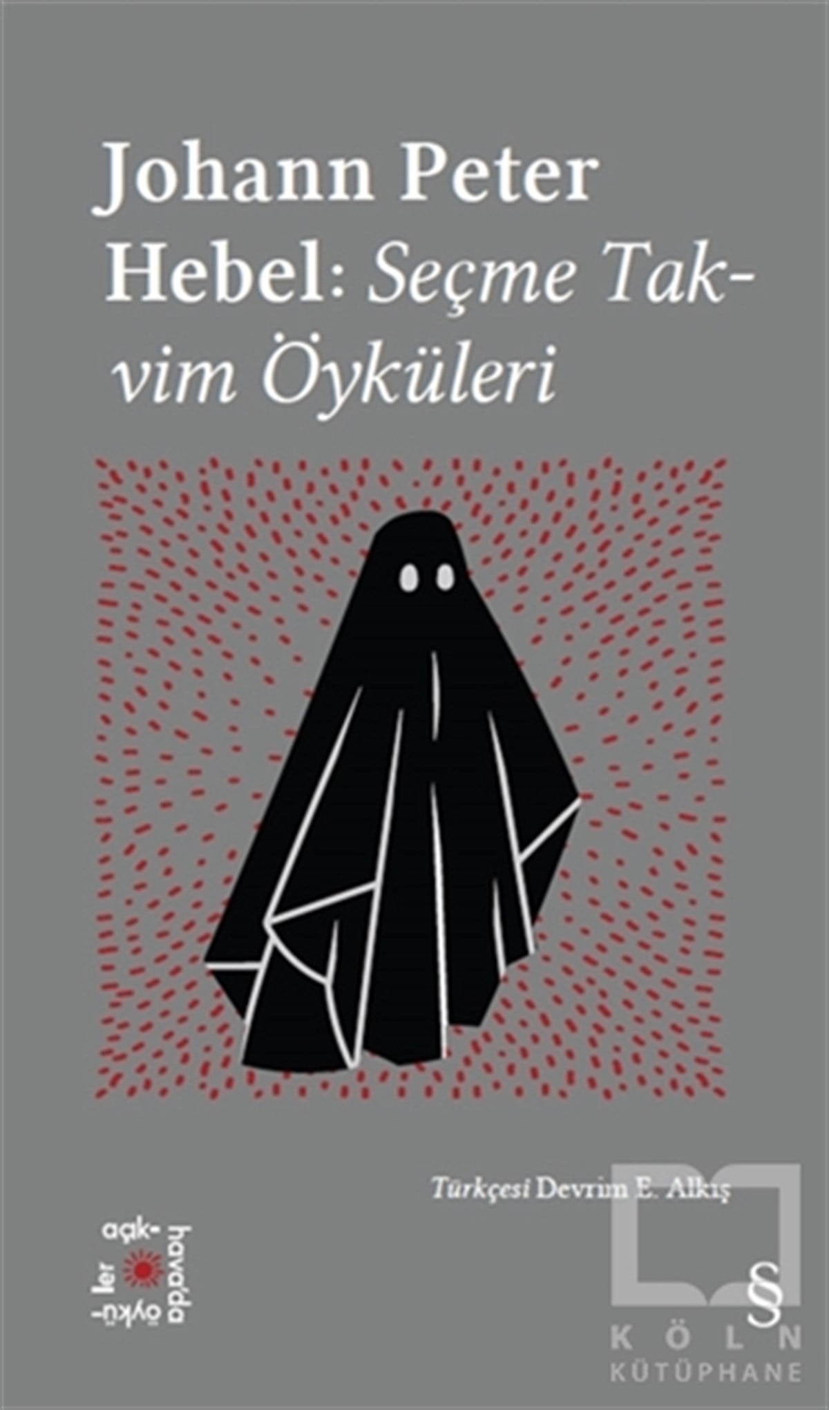 Johann Peter HebelHikaye (Öykü) KitaplarıSeçme Takvim Öyküleri