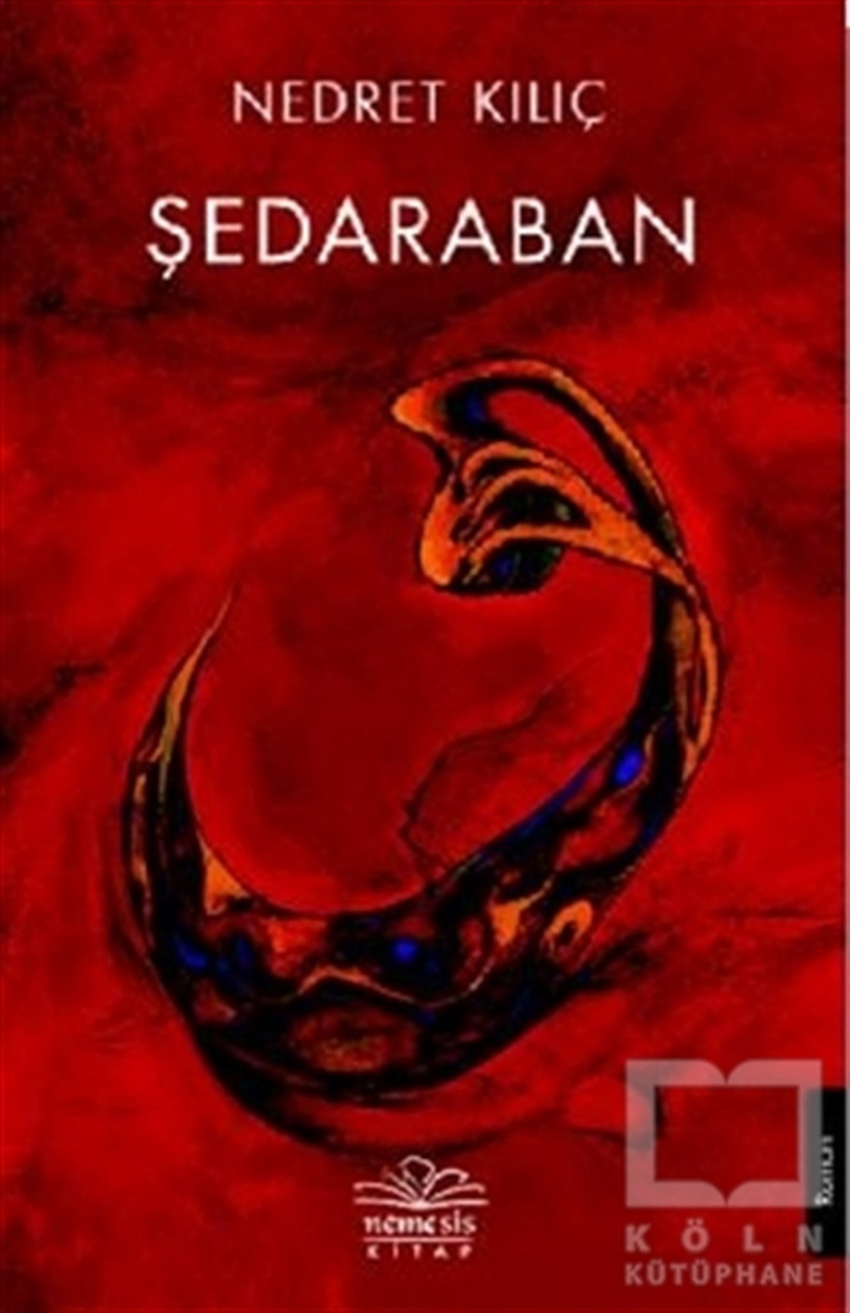 Nedret KılıçTürkçe RomanlarŞedaraban