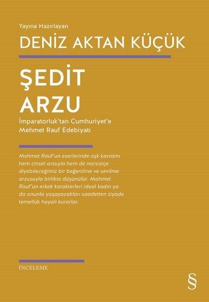 KolektifEleştiri & Kuram & İnceleme KitaplarıŞedit Arzu - İmparatorluk'tan Cumhuriyet'e Mehmet Rauf Edebiyatı