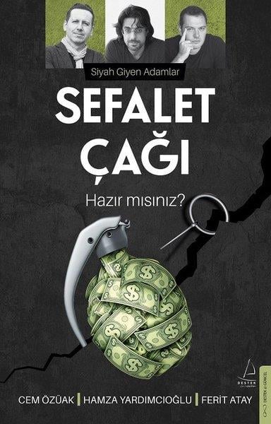 Cem ÖzüakTürkiye Siyaseti ve Politikası KitaplarıSefalet Çağı - Hazır mısınız? Siyah Giyen Adamlar