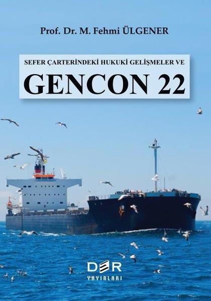 M. Fehmi ÜlgenerHukuk Üzerine KitaplarSefer Çarterindeki Hukuki Gelişmeler ve Gencon 22