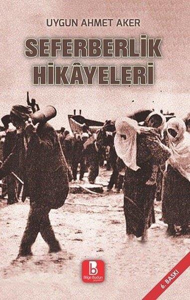 Uygun Ahmet AkerTürk RomaniSeferberlik Hikayeleri