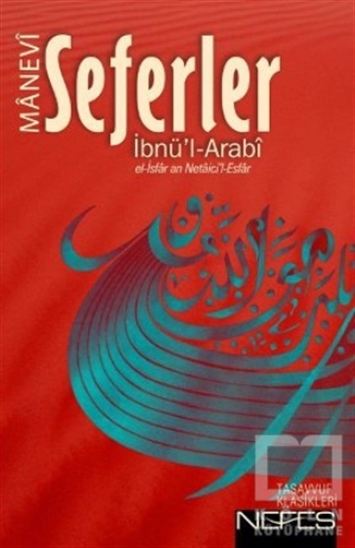 Muhyiddin İbn ArabiTasavvuf - Mezhepler - TarikatlarSeferler İbnü'l-Arabi