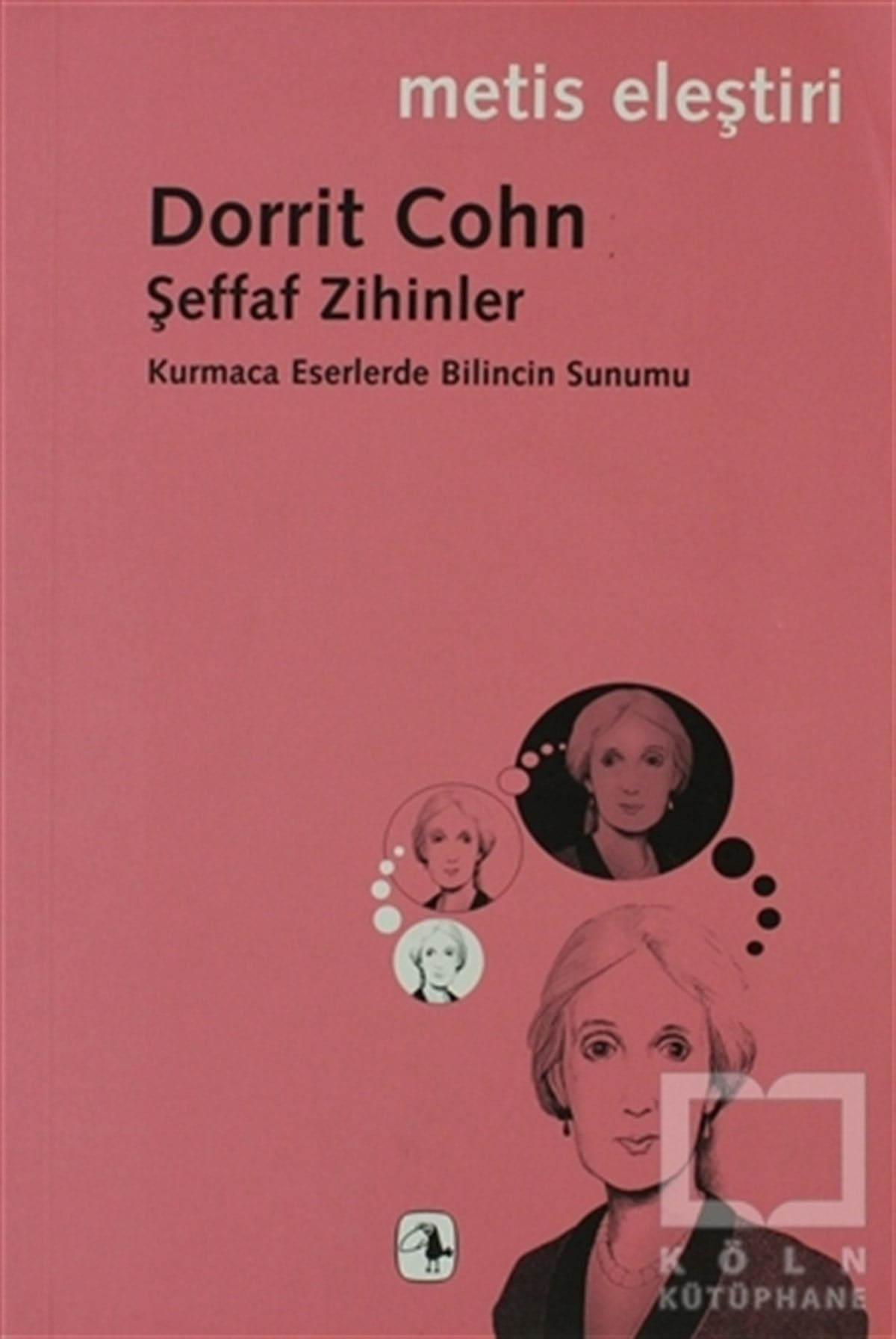 Dorrit CohnEleştiri, İnceleme, KuramŞeffaf Zihinler
